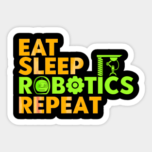 Eat sleep robotics and repeat Sticker